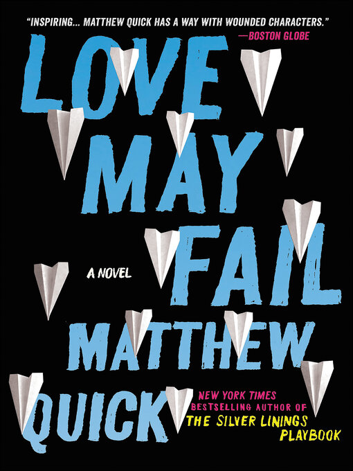Matthew Quick创作的Love May Fail作品的详细信息 - 可供借阅